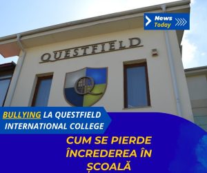 Bullying la Questfield International College, cum se pierde încrederea în școală